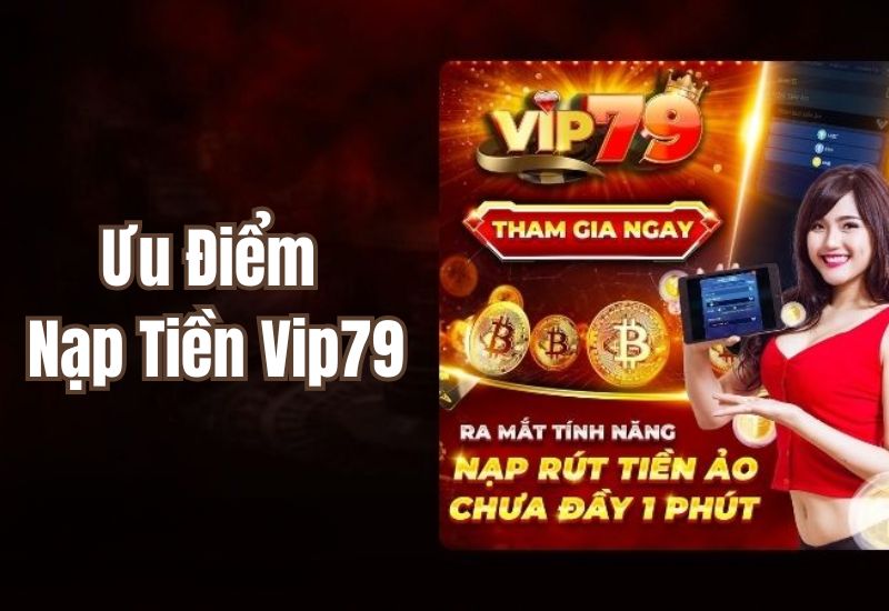 Ưu điểm khi thực hiện giao dịch nạp tiền