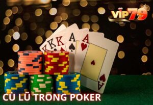 cù lũ trong poker