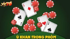 Tìm hiểu thuật ngữ đặc biệt ù khan trong game bài Phỏm Vip79